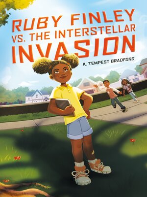 cover image of Ruby Finley vs. the Interstellar Invasion